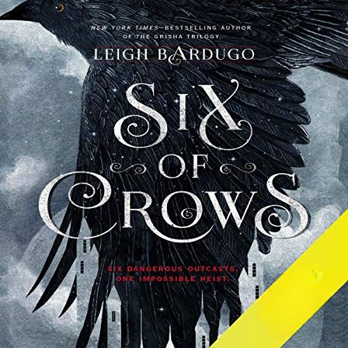 Six of Crows by Leigh Bardugo