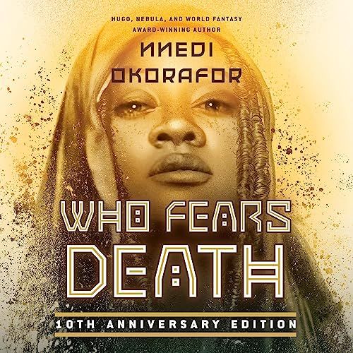 Who Fears Death by Nnedi Okorafor